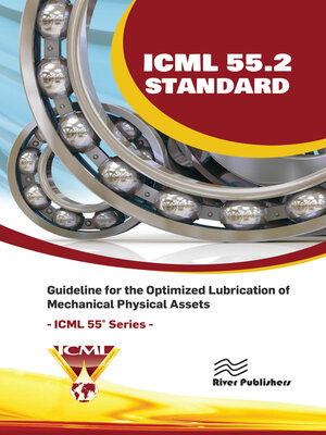 cover image of ICML 55.2 – Guideline for the Optimized Lubrication of Mechanical Physical Assets